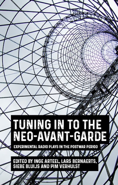 Book cover image for Tuning in to the neo-avant-garde ISBN: 9781526155719