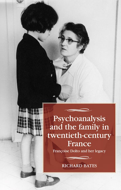 Book cover image for Psychoanalysis and the family in twentieth-century France ISBN: 9781526159625