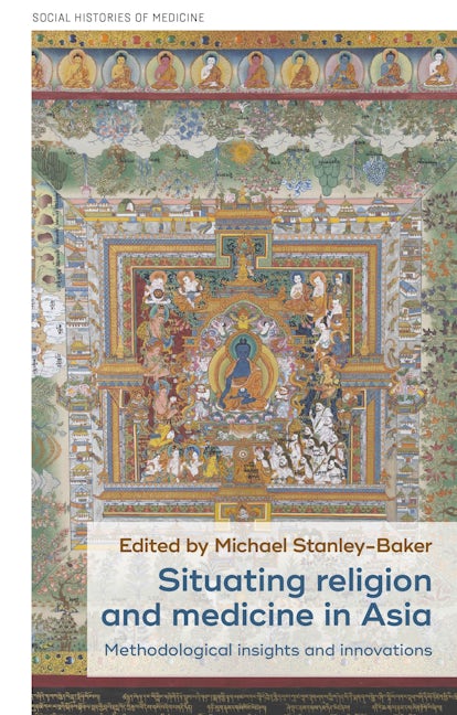 Book cover image for Situating religion and medicine in Asia ISBN: 9781526160010