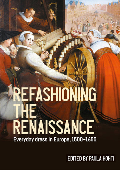 Cover image for Refashioning the Renaissance, isbn: 9781526164650
