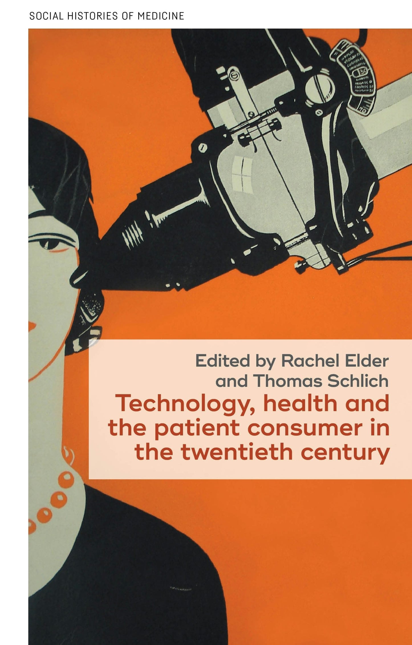 Book cover image for Technology, health, and the patient consumer in the twentieth century ISBN: 9781526171146
