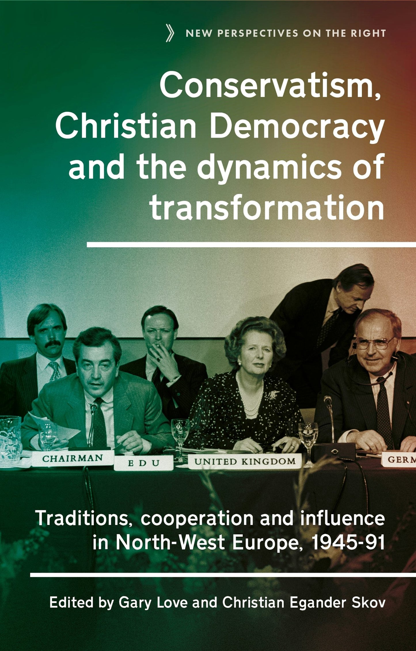 Book cover image for Conservatism, Christian Democracy and the dynamics of transformation ISBN: 9781526176851