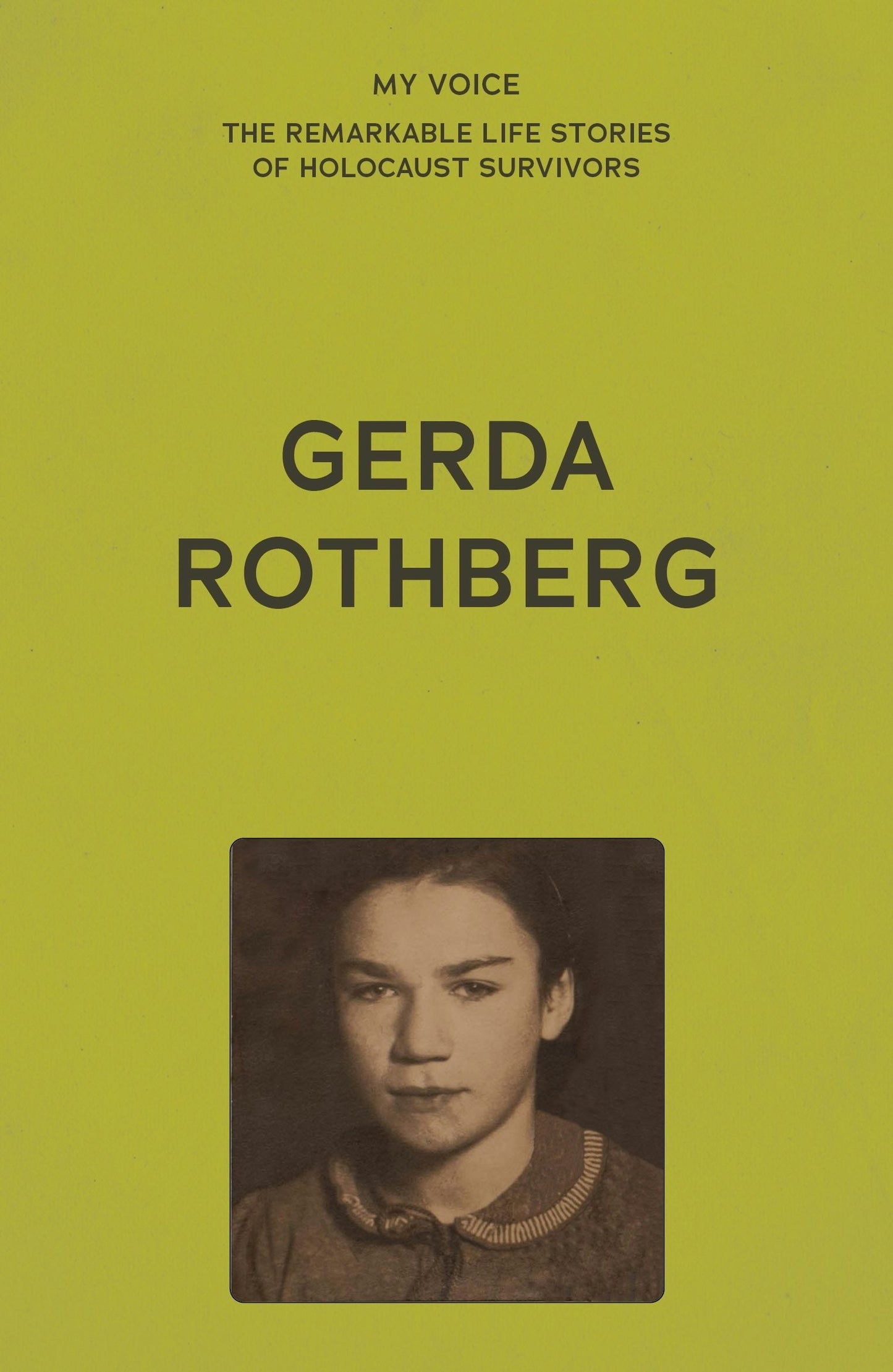 Book cover image for My Voice: Gerda Rothberg ISBN: 9781526186409