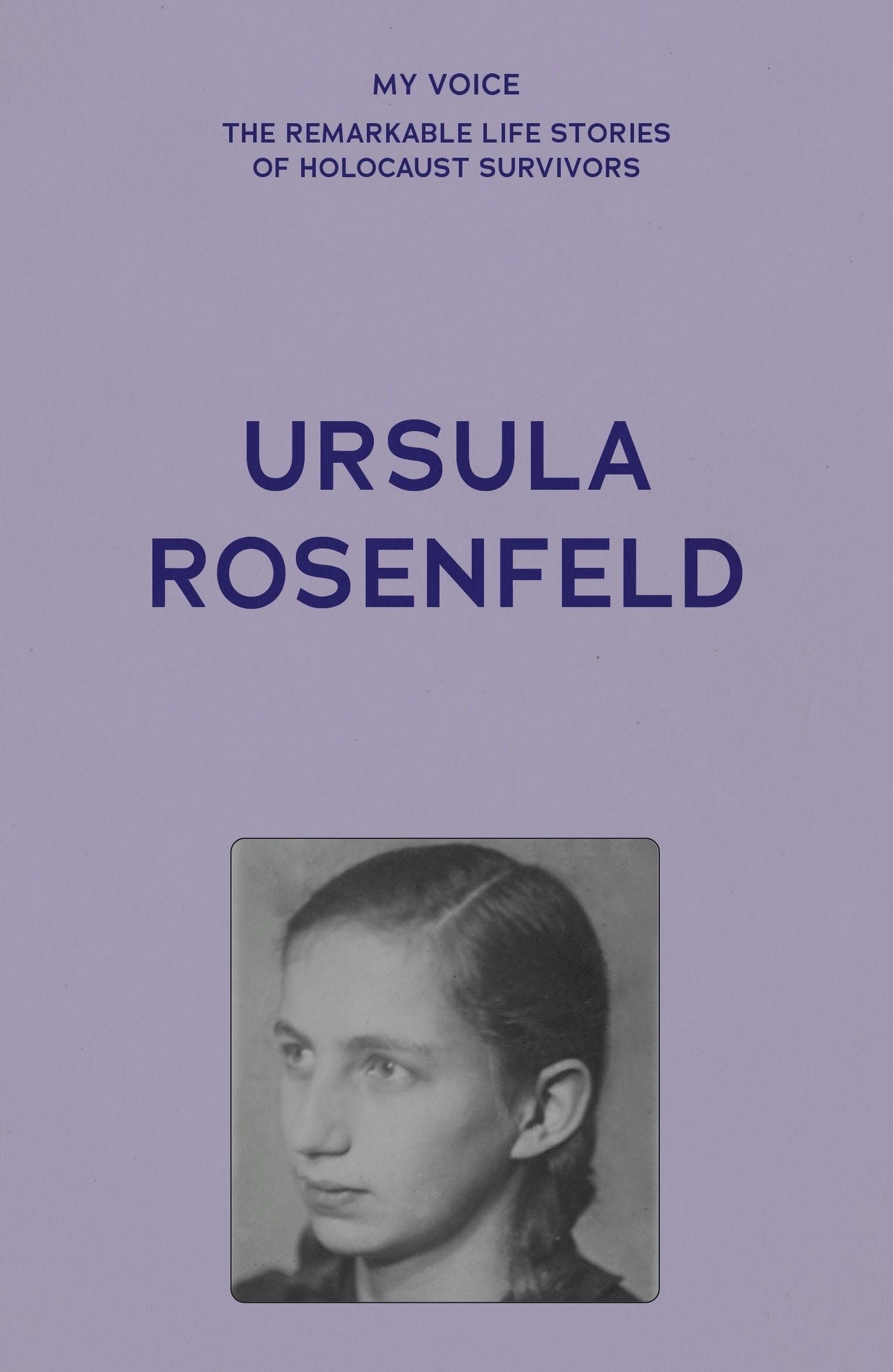 Book cover image for My Voice: Ursula Rosenfeld ISBN: 9781526186973