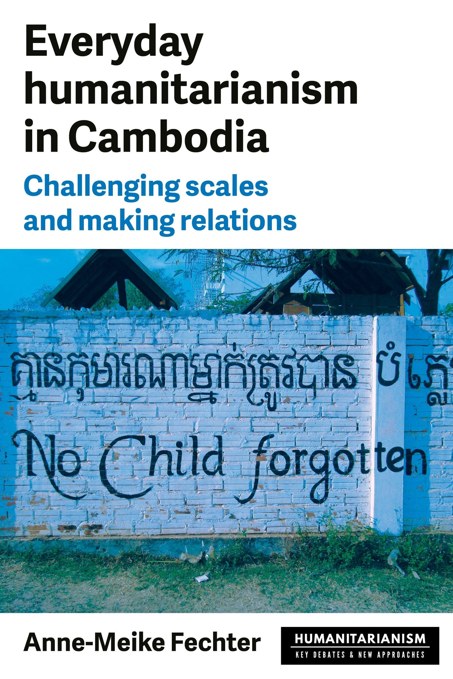 Book cover image for Everyday humanitarianism in Cambodia ISBN: 9781526191328