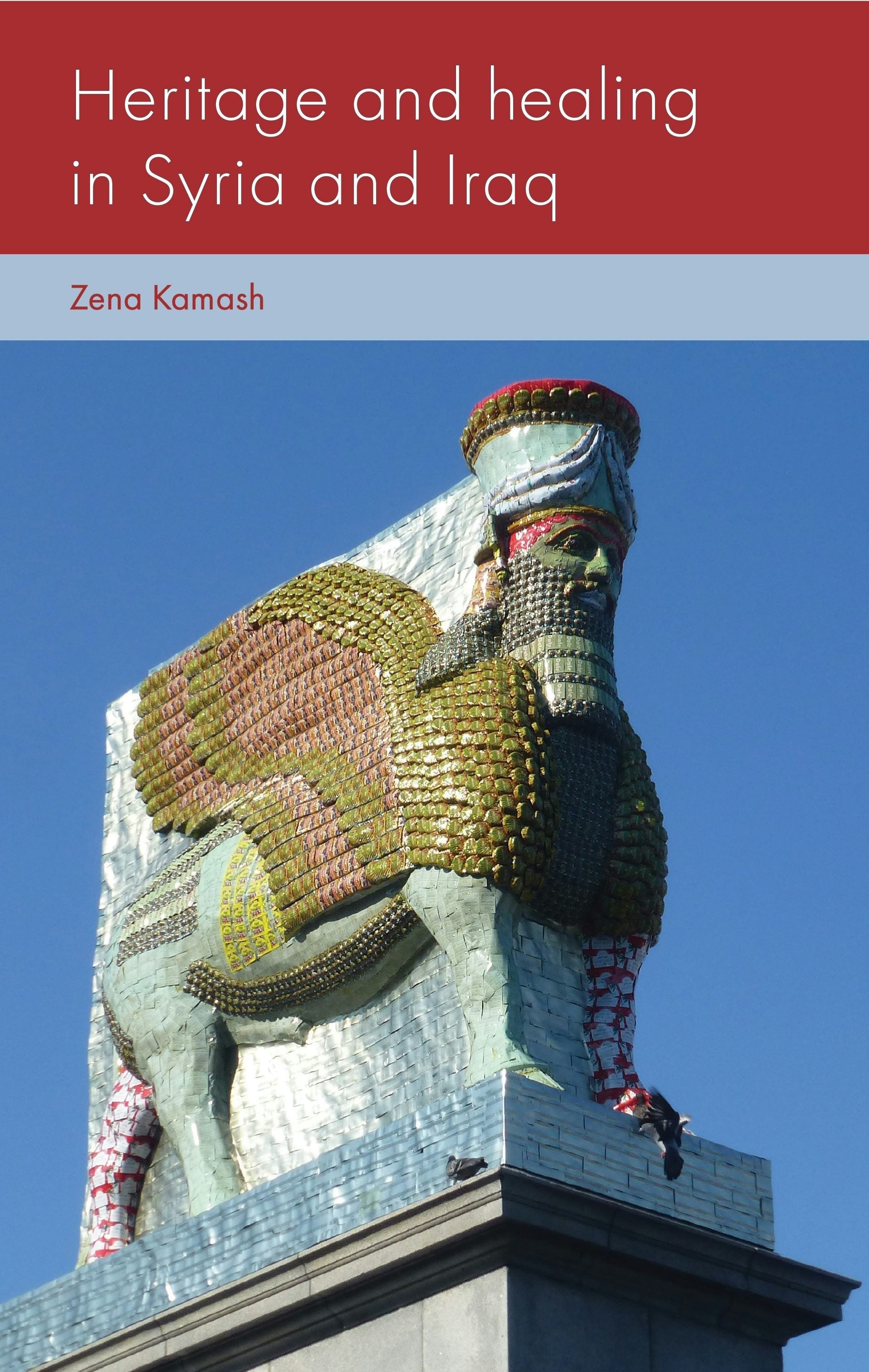 Book cover image for Heritage and healing in Syria and Iraq ISBN: 9781526197948