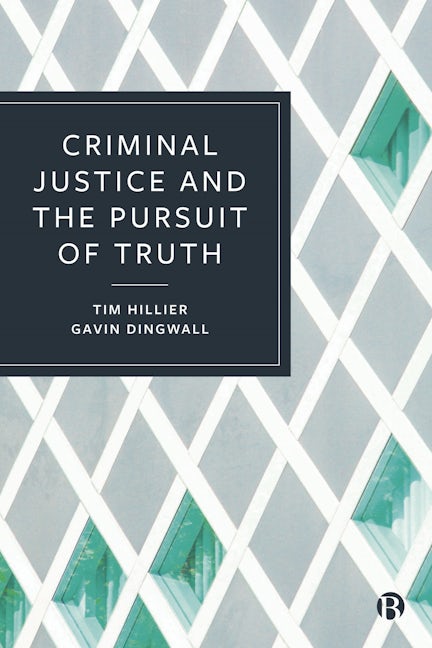 Book cover image for Criminal Justice and the Pursuit of Truth ISBN: 9781529203189