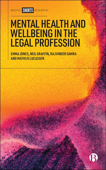 Book cover image for Mental Health and Wellbeing in the Legal Profession ISBN: 9781529210743