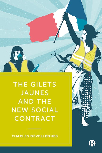 Book cover image for The Gilets Jaunes and the New Social Contract ISBN: 9781529212204
