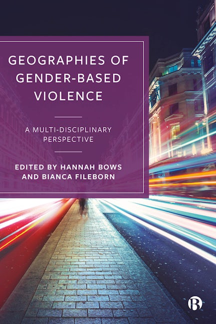 Book cover image for Geographies of Gender-Based Violence ISBN: 9781529214499