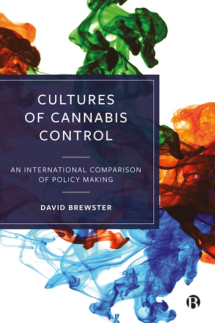 Book cover image for Cultures of Cannabis Control ISBN: 9781529214963