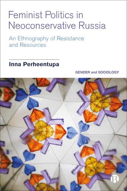Book cover image for Feminist Politics in Neoconservative Russia ISBN: 9781529216967
