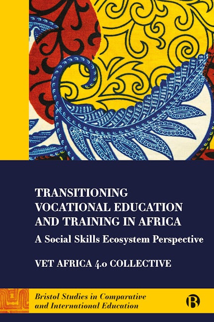 Book cover image for Transitioning Vocational Education and Training in Africa ISBN: 9781529224634