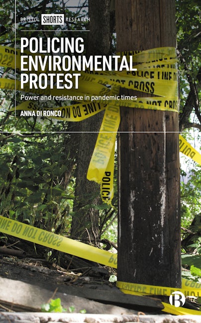 Book cover image for Policing Environmental Protest ISBN: 9781529228755