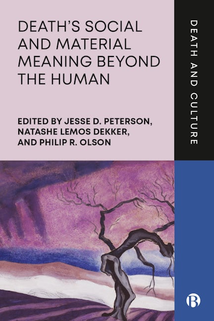 Book cover image for Death’s Social and Material Meaning beyond the Human ISBN: 9781529230147