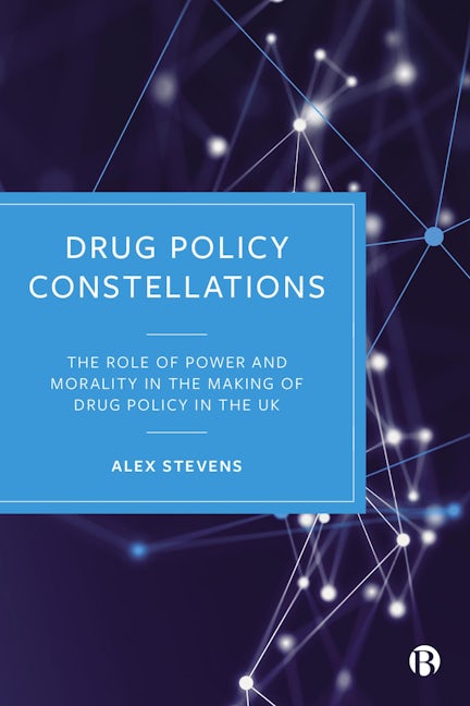 Book cover image for Drug Policy Constellations ISBN: 9781529231427
