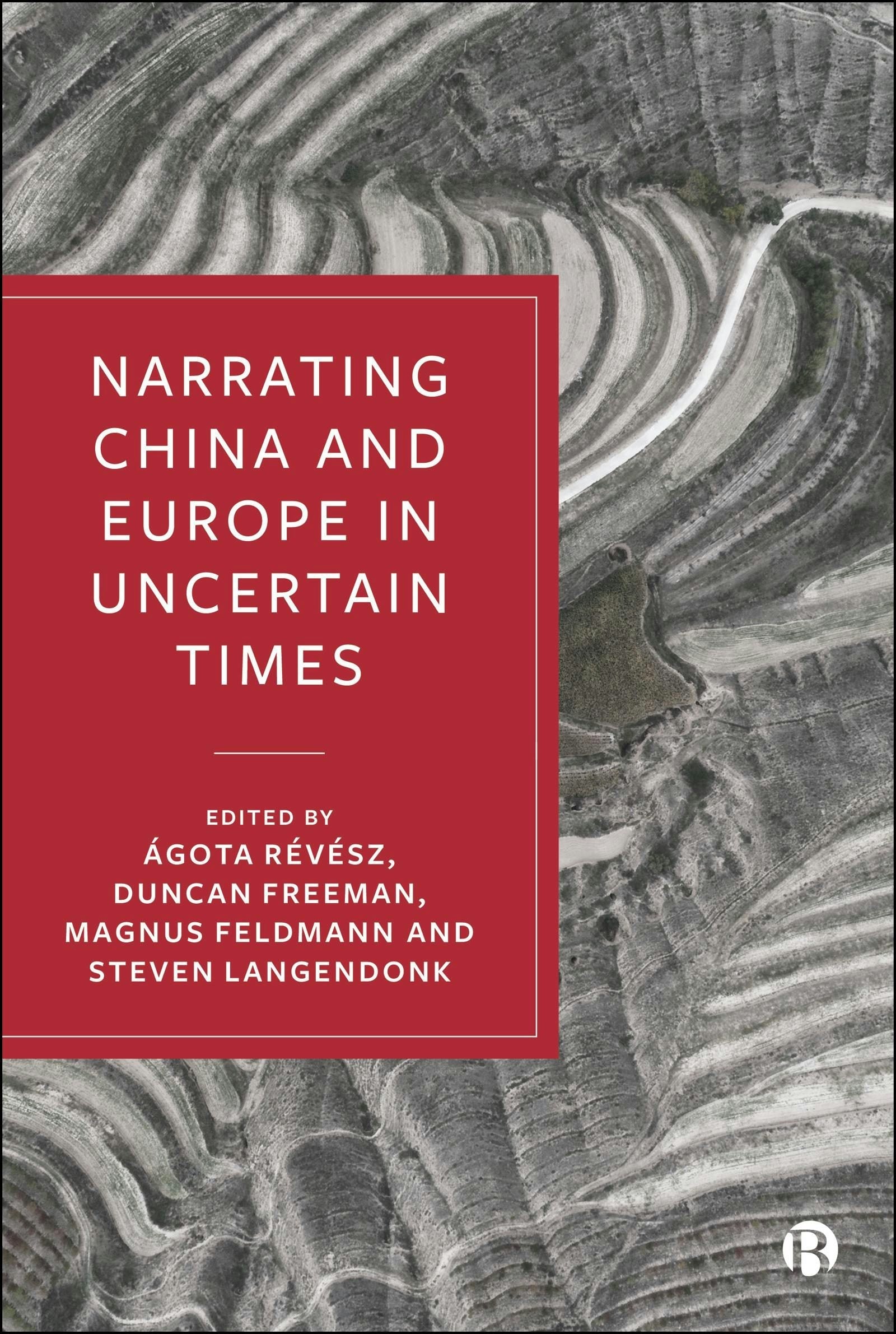 Book cover image for Narrating China and Europe in Uncertain Times ISBN: 9781529238051