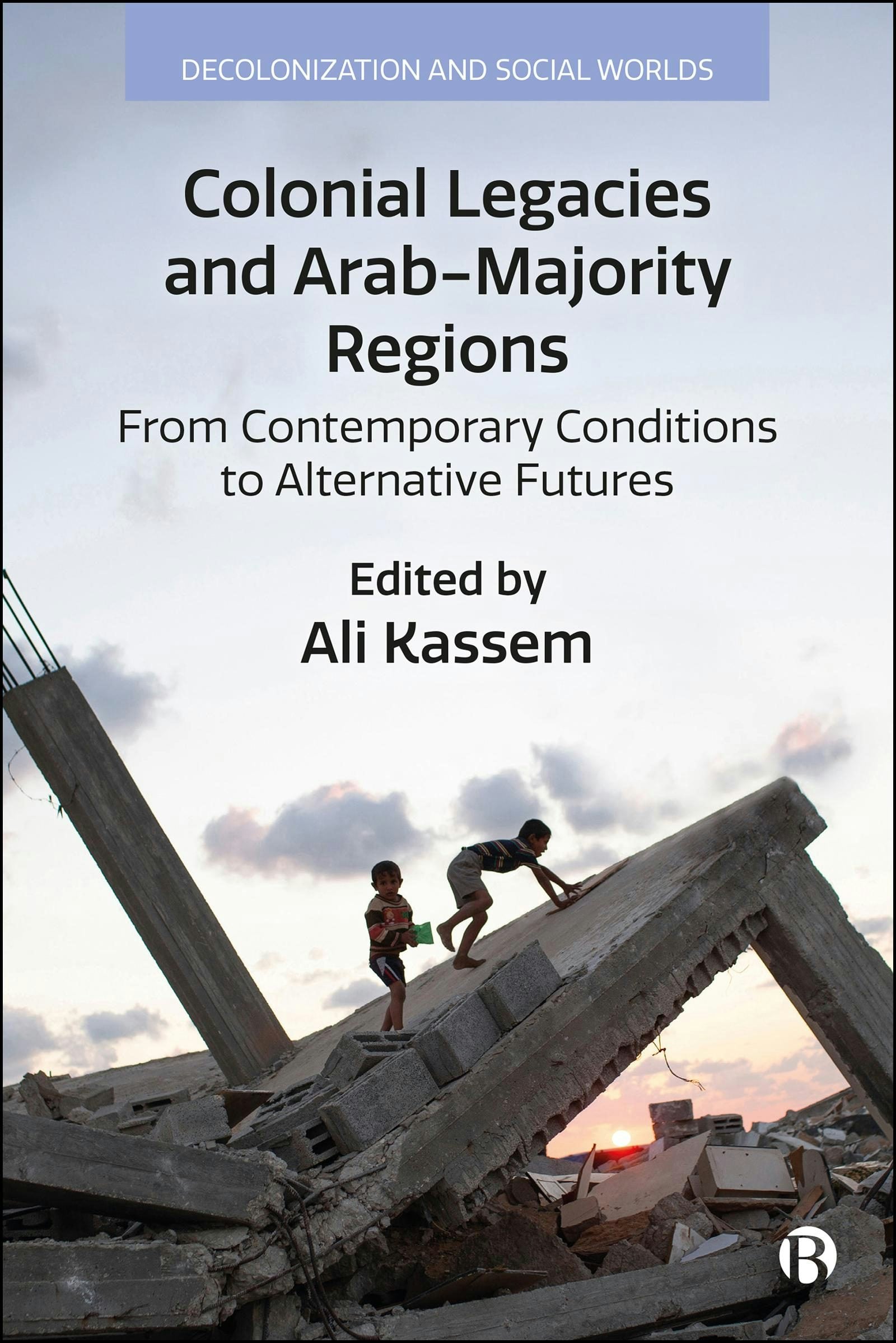 Book cover image for Colonial Legacies and Arab-Majority Regions ISBN: 9781529240542