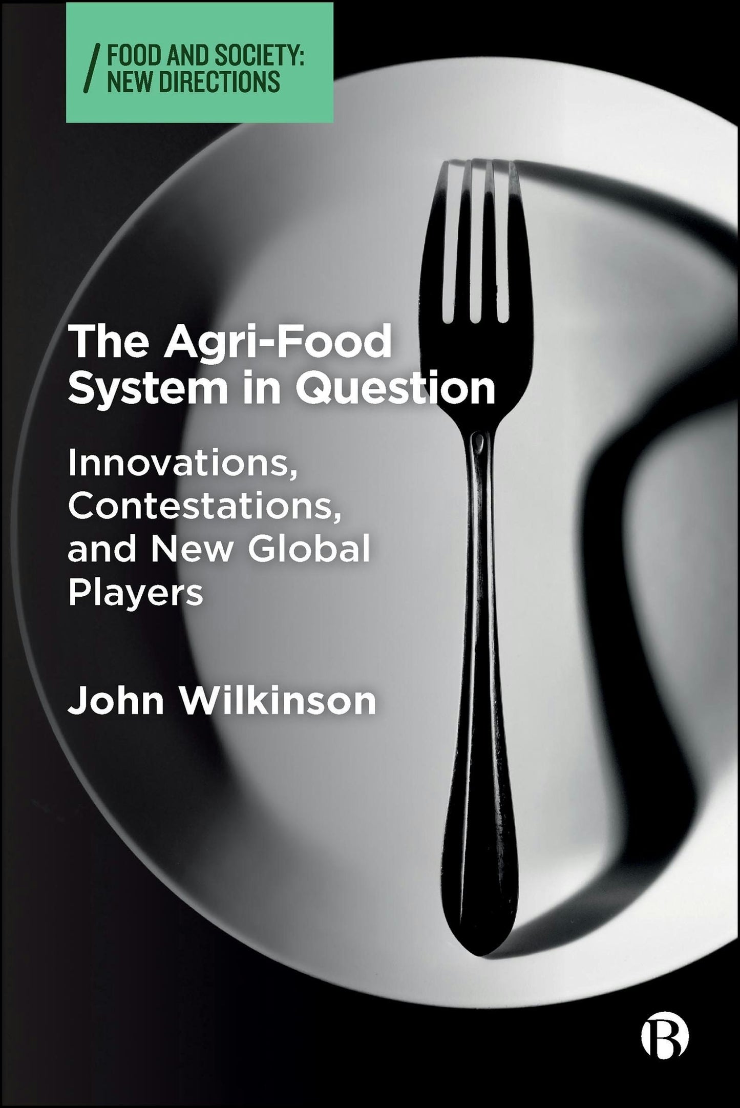 Book cover image for The Agri-Food System in Question ISBN: 9781529244328