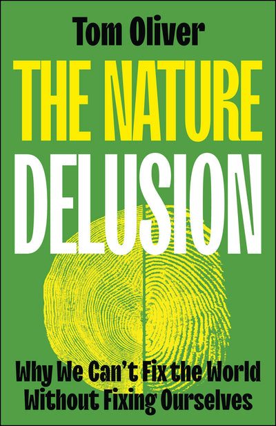 Cover image for The Nature Delusion, isbn: 9781529244472