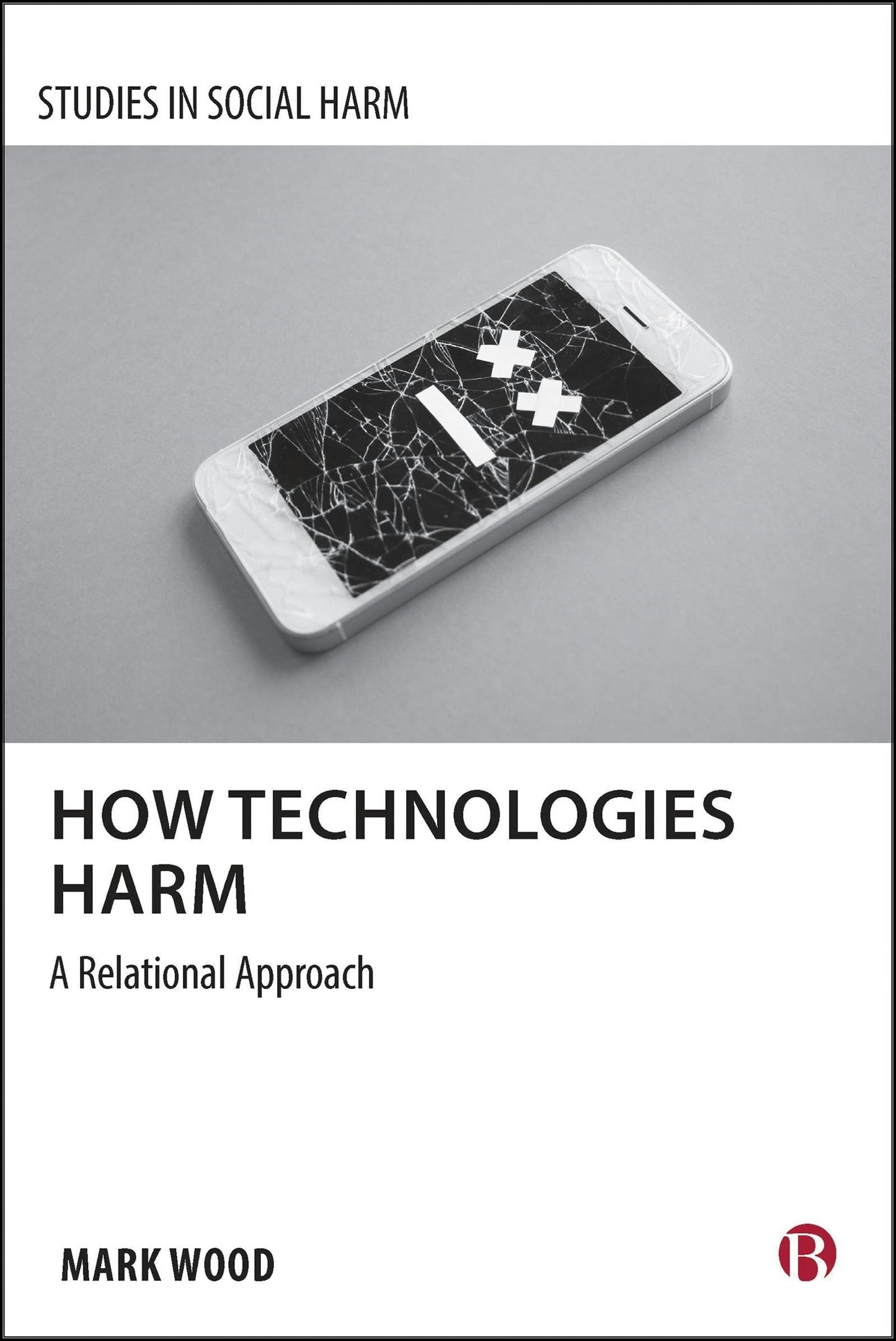 Book cover image for How Technologies Harm ISBN: 9781529247077