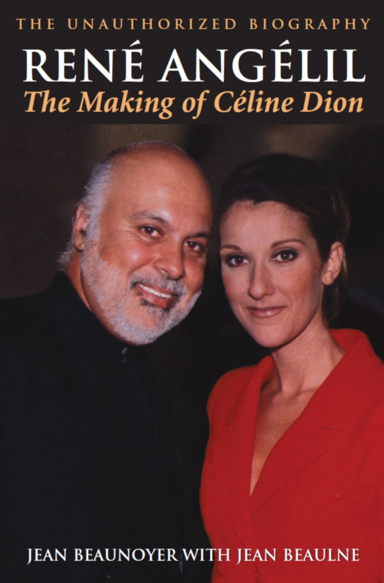 Cover image for René Angélil: The Making of Céline Dion ISBN 9781550024890