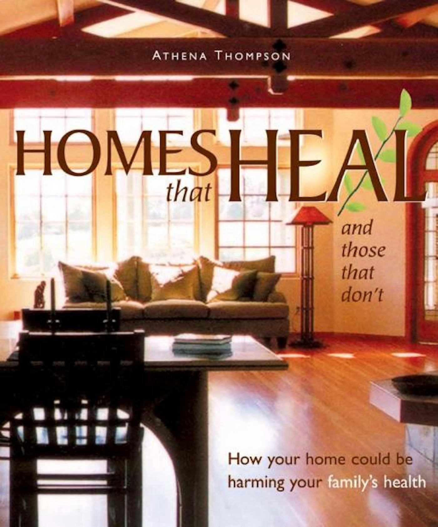 Book cover image for Homes that Heal and Those that Don't ISBN: 9781550923193