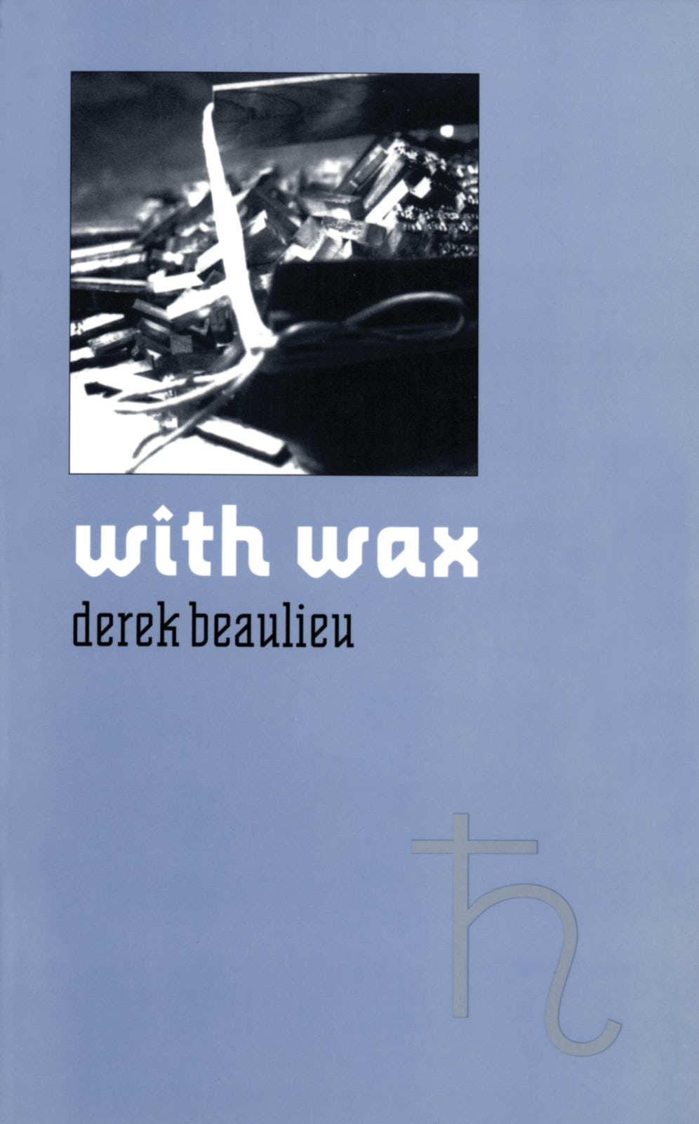 Book cover image for with wax ISBN: 9781552451182