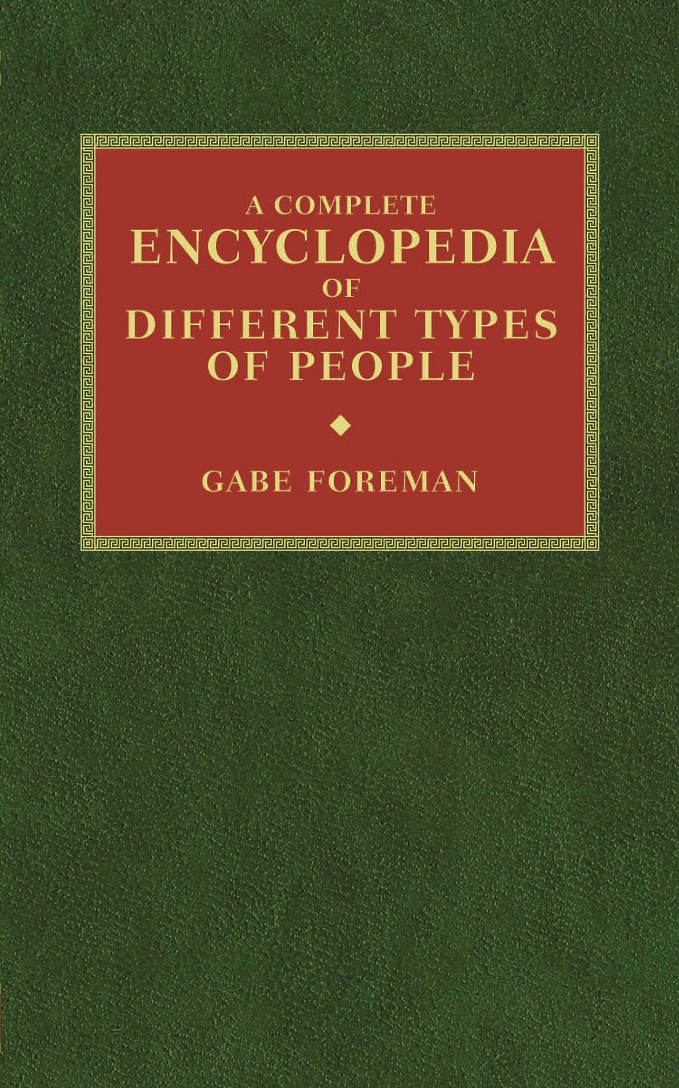 Book cover image for A Complete Encyclopedia of Different Types of People ISBN: 9781552452448