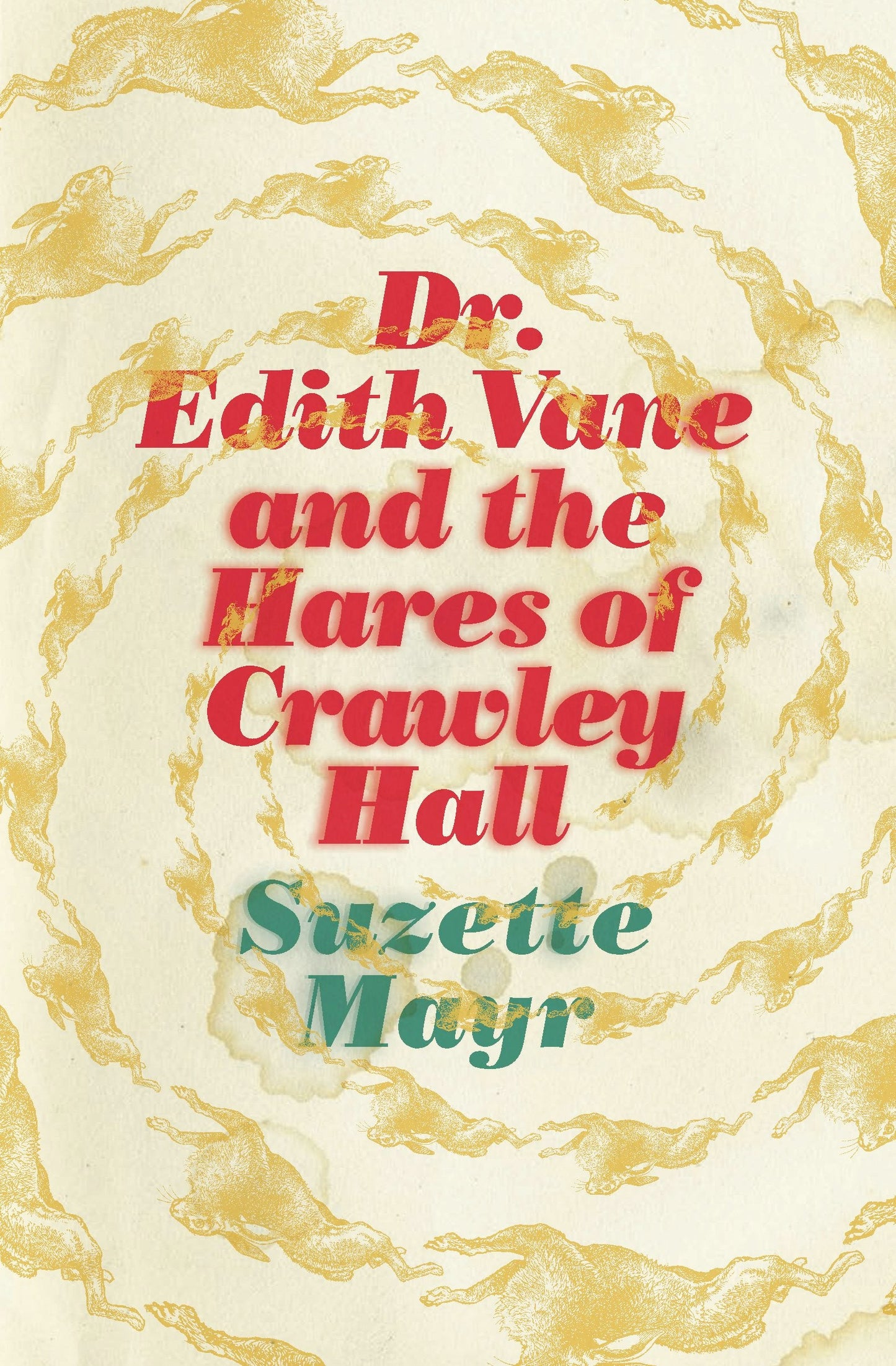 Book cover image for Dr. Edith Vane and the Hares of Crawley Hall ISBN: 9781552453490