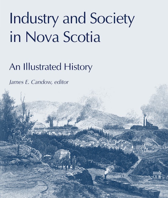 Book cover image for Industry and Society in Nova Scotia ISBN: 9781552660607