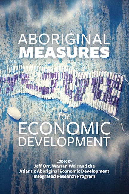 Book cover image for Aboriginal Measures for Economic Development ISBN: 9781552665916