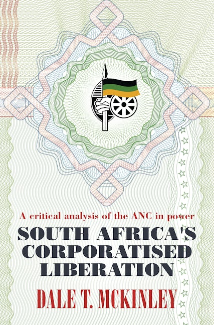 Book cover image for South Africa’s Corporatised Liberation ISBN: 9781552669730