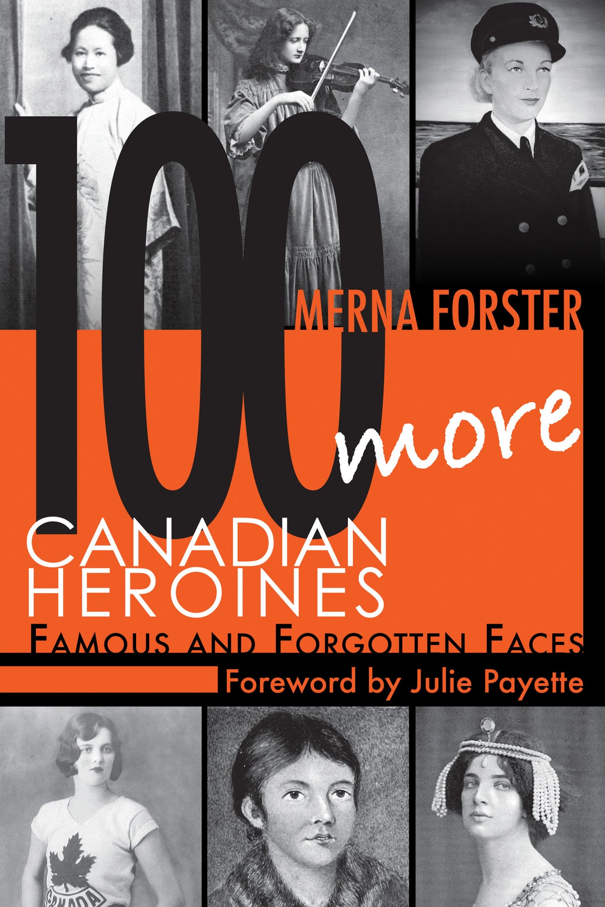 Cover image for 100 More Canadian Heroines ISBN 9781554889709