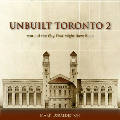 Cover image for Unbuilt Toronto 2, isbn: 9781554889754