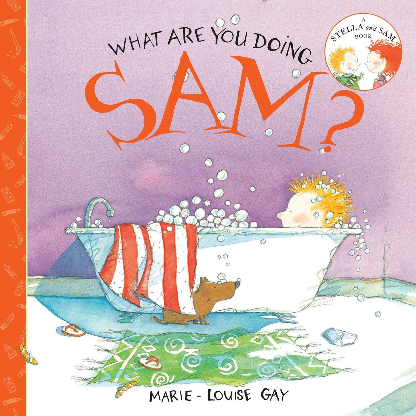 Book cover image for What Are You Doing, Sam? ISBN: 9781554981045