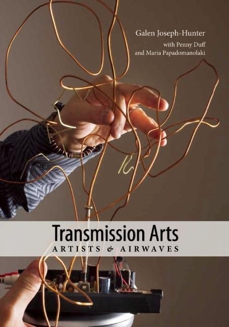 Book cover image for Transmission Arts: Artists and Airwaves ISBN: 9781555541514