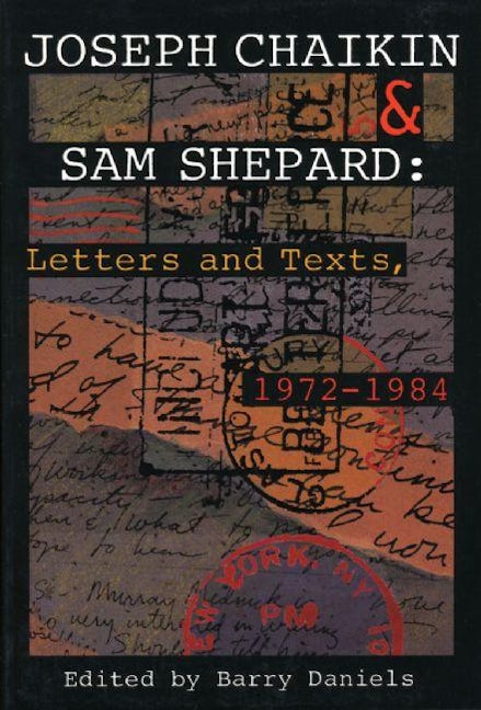 Book cover image for Joseph Chaikin & Sam Shepard: Letters and Texts, 1 ISBN: 9781559360951