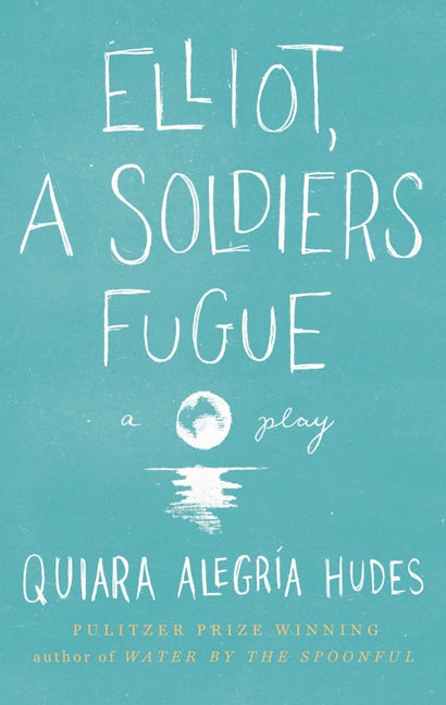 Book cover image for Elliot, A Soldier's Fugue ISBN: 9781559364379