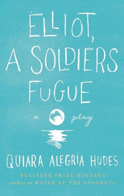 Book cover image for Elliot, A Soldier's Fugue ISBN: 9781559364522