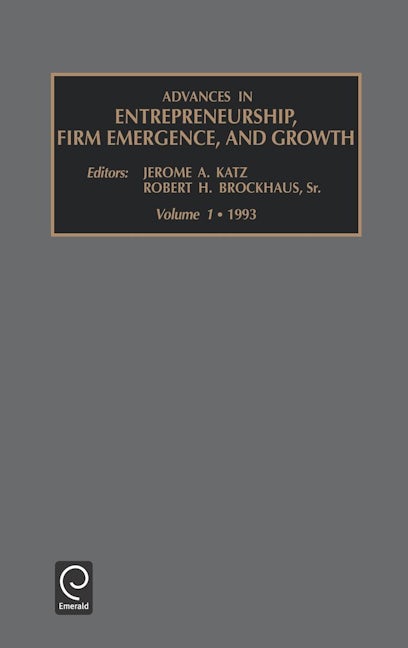 Book cover image for Advances in Entrepreneurship, Firm Emergence and Growth ISBN: 9781559385145