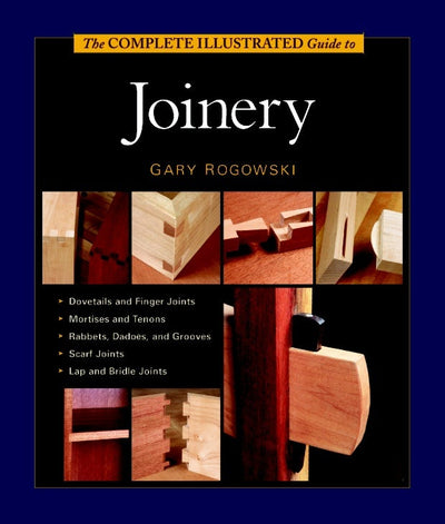 Cover image for The Complete Illustrated Guide to Joinery, isbn: 9781561584017