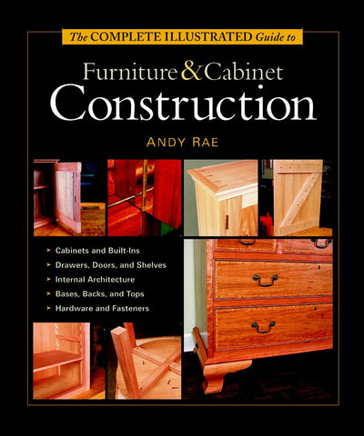 Cover image for The Complete Illustrated Guide to Furniture & Cabinet Construction, isbn: 9781561584024