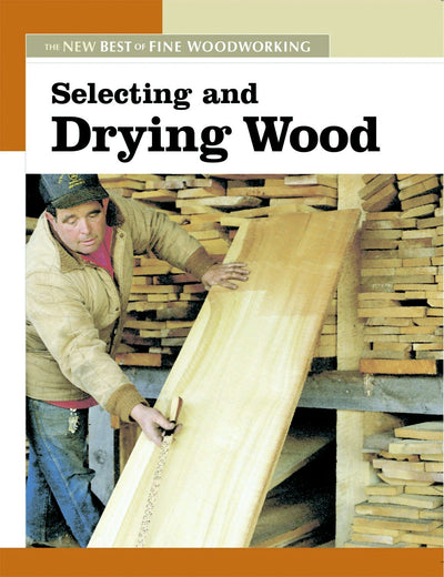 Cover image for Selecting and Drying Wood, isbn: 9781561588305