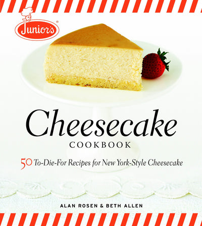 Cover image for Junior's Cheesecake Cookbook, isbn: 9781561588800