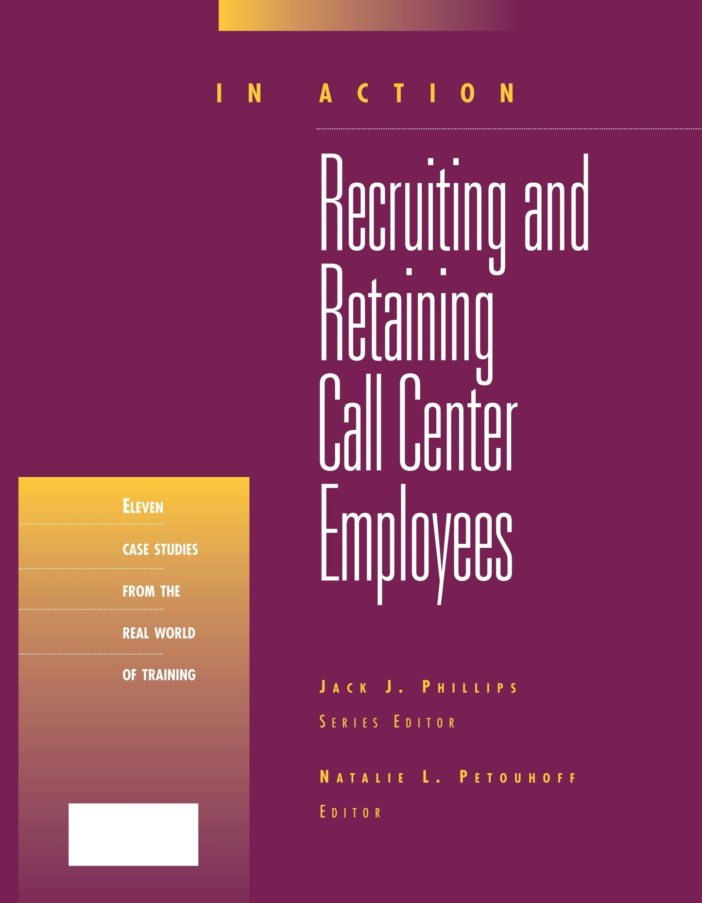 Book cover image for Recruiting and Retaining Call Center Employees (In Action Case Study Series) ISBN: 9781562862947