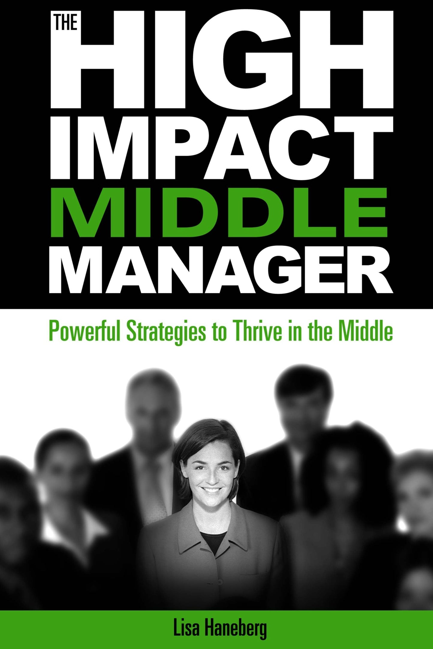 Book cover image for The High-Impact Middle Manager ISBN: 9781562866976