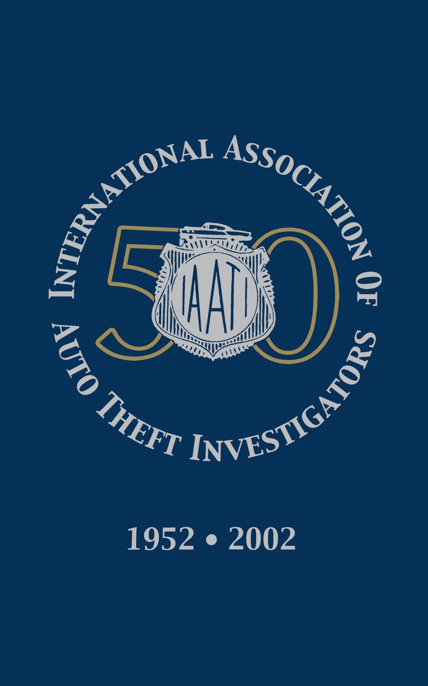 Book cover image for International Association of Auto Theft Investigators ISBN: 9781563117916