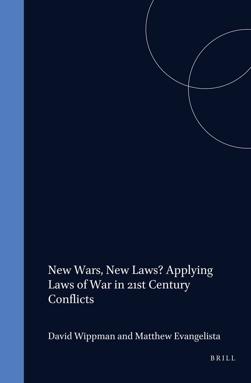 Book cover image for New Wars, New Laws? Applying Laws of War in 21st Century Conflicts ISBN: 9781571053152