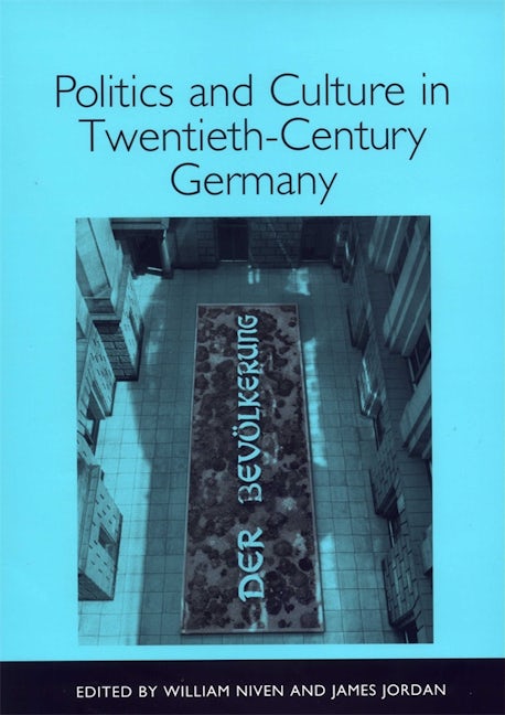 Politics and Culture in Twentieth-Century Germany